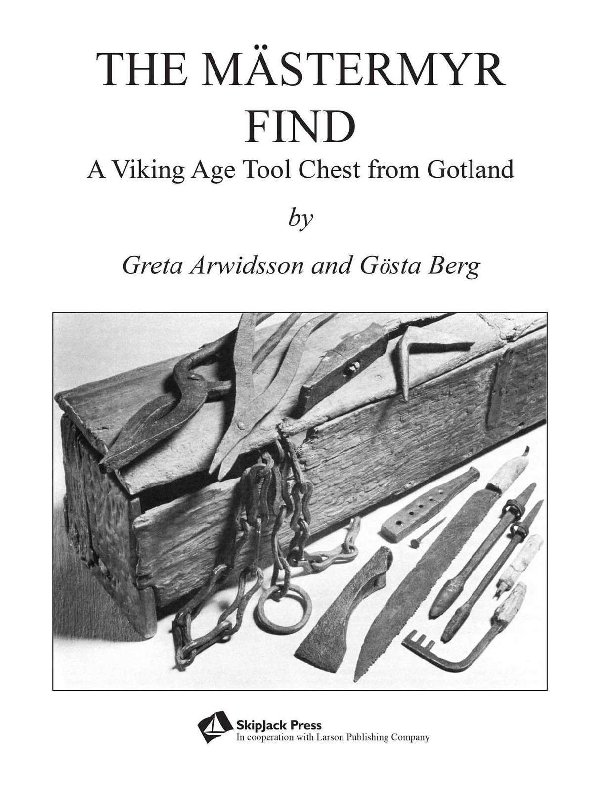 The M+nstermyr Find: A Viking Age Tool Chest from Gotland by Henry T. Brown