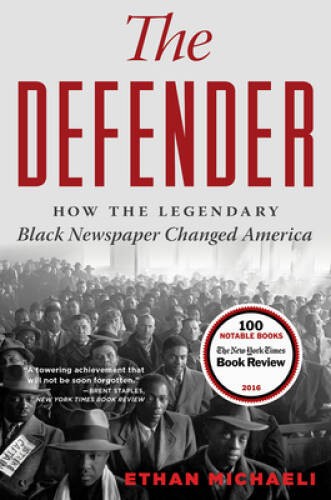 The Defender: How the Legendary Black Newspaper Changed America – VERY GOOD